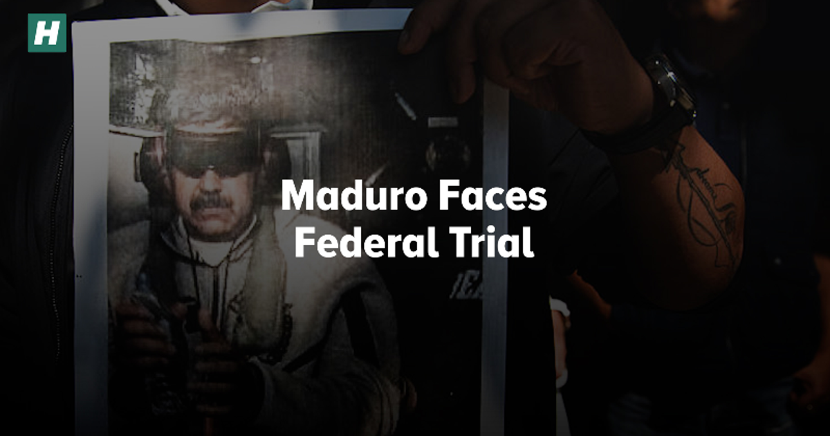 Maduro Faces Federal Trial Maduro Faces Federal Trial