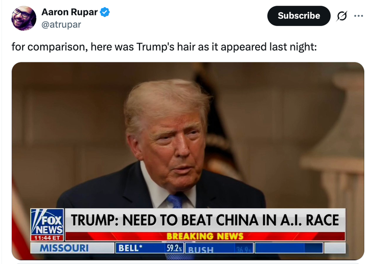 Aaron Rupar also posted a comparison showing what President Trump’s hair looked like the night before on Fox News. It’s decidedly less voluminous.