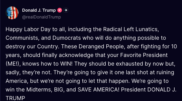 President Donald Trump shares a rant on his Truth Social platform commemorating Labor Day.