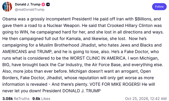 Trump attacks Barack Obama and Abdul El-Sayed on Truth Social 1 A message from President Donald Trump on his Truth Social platform.