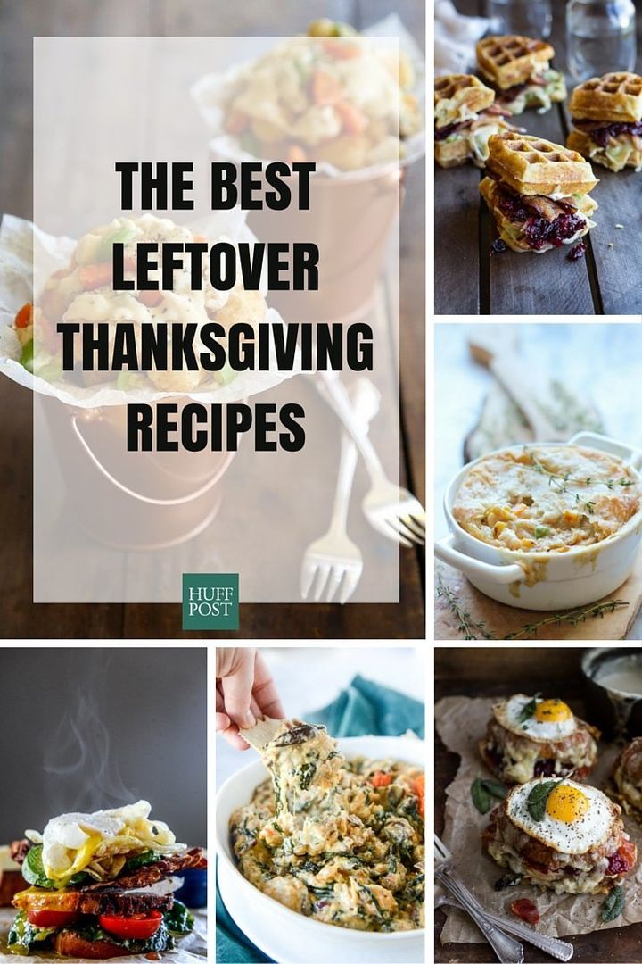 The Leftover Thanksgiving Recipes You Deserve | HuffPost